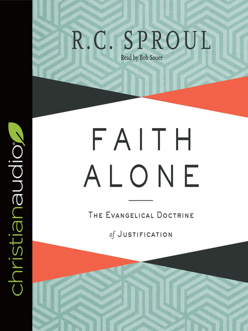 Title details for Faith Alone by R.C. Sproul - Wait list